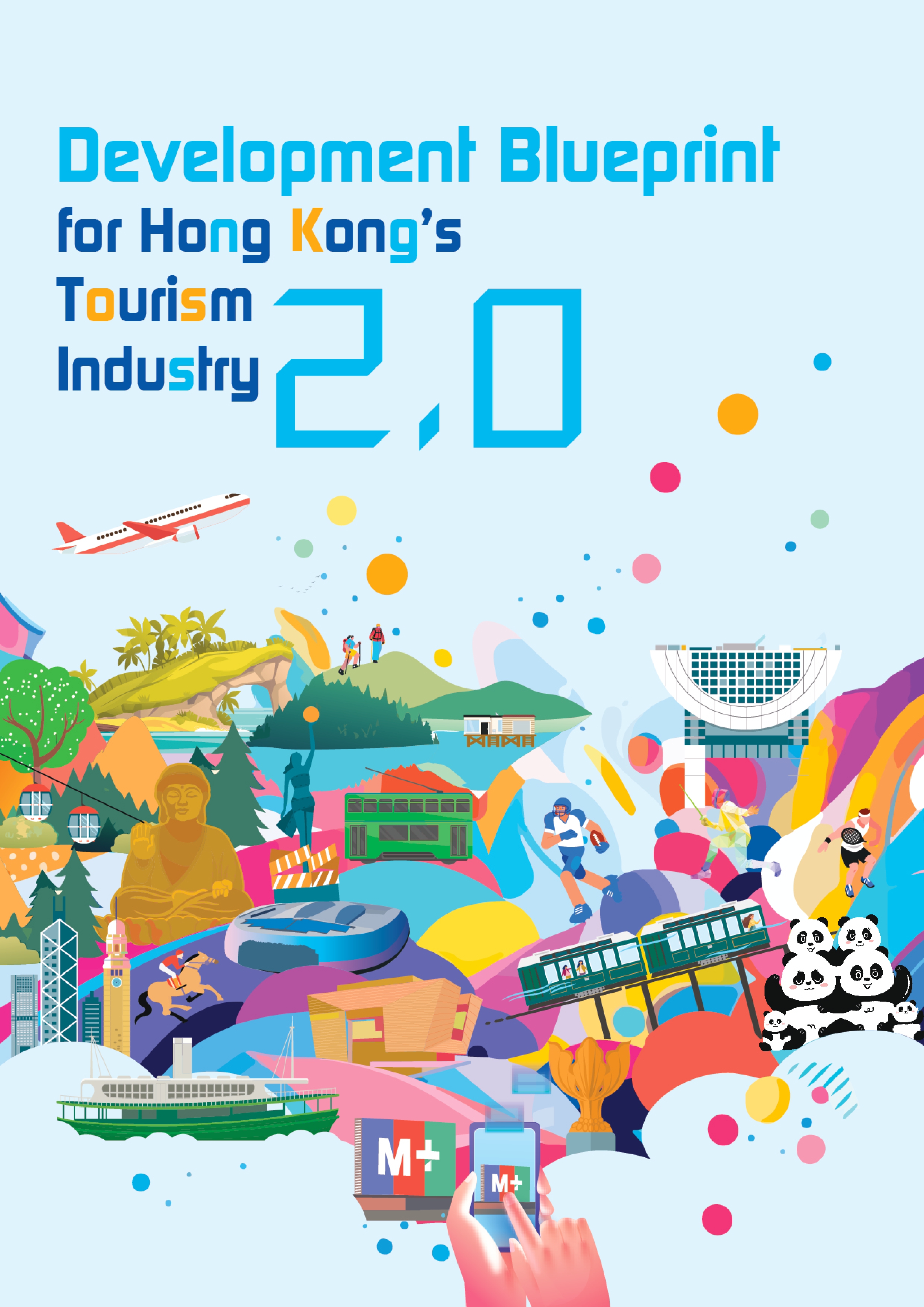 Development Blueprint for Hong Kong’s Tourism Industry 2.0 has been promulgated.